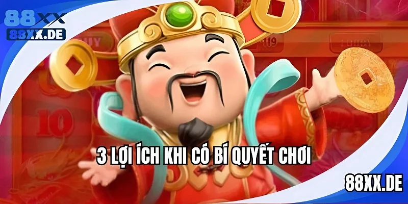 3 lợi ích khi nắm tips chơi hay