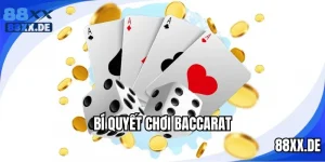 Chia Sẻ Bí Quyết Chơi Baccarat Cực Hiệu Quả Từ Cao Thủ