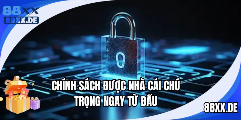 Chính sách được xây dựng chuẩn ngay từ đầu