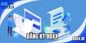 Đăng Ký 88XX Nhanh Chóng - Chỉ Mất 3 Phút Để Thực Hiện