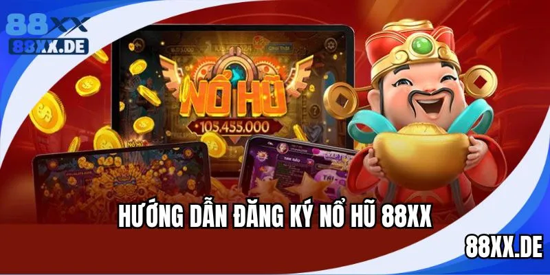 Hướng dẫn thao tác đơn giản để trải nghiệm nổ hũ 88XX