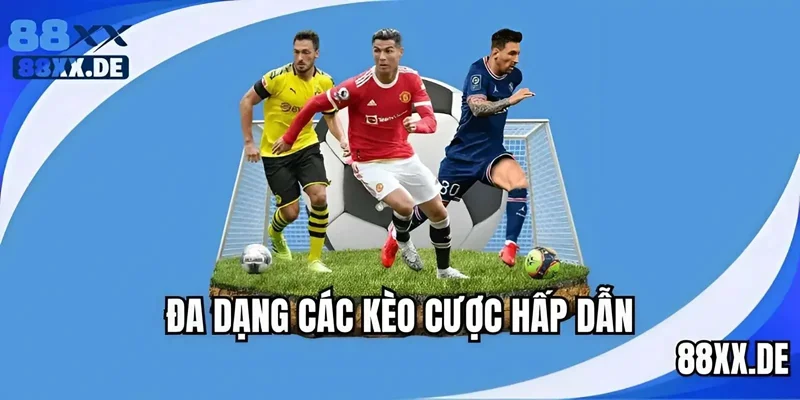 Loại hình kèo cược hấp dẫn tại thể thao 88XX