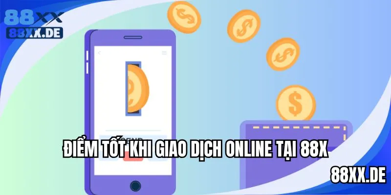 Những điểm tốt khi lựa chọn giao dịch tại thương hiệu